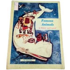 Famous Animals History Legend Noelle Brun Illustrated Children's HC VTG 1968